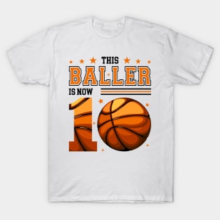 This Baller Is Now 10 Basketball Birthday Gift For Boys Kids T-Shirt